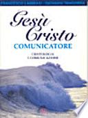 Gesù Cristo comunicatore