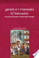 Gesù e i messia di Israele. Il messianismo giudaico e gli inizi della cristologia