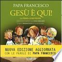 Gesù è qui! La prima comunione. I miracoli eucaristici