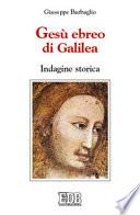 Gesù ebreo di Galilea