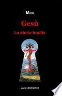 Gesù - La storia tradita