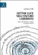 Gettar luce nell'oscuro laberinto