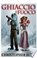 Ghiaccio E Fuoco