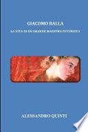 Giacomo Balla - La vita di un grande maestro futurista