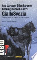 GialloSvezia. Racconti inediti dei maestri del giallo svedese