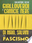 Gialloverdi e camicie nere. Di Maio, Salvini e il fascismo