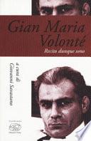 Gian Maria Volonté. Recito dunque sono