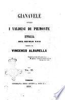 Gianavele ovvero I Valdesi di Piemonte storia del secolo 17