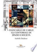 Giancarlo De Carlo. Gli editoriali di spazio e società