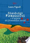 Gianluigi Ramazzini e il mistero dei fermodellisti suicidi