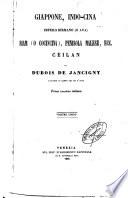 Giappone, Indo-Cina, Impero birmano (o Ava), Siam (o Cocincina), Penisola Malese, ecc. Ceilan
