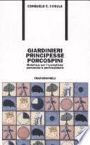 Giardinieri, principesse, porcospini. Metafore per l'evoluzione personale e professionale