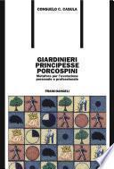 Giardinieri, principesse, porcospini. Metafore per l'evoluzione personale e professionale
