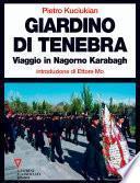 Giardino di tenebra. Viaggio in Nagorno Karabagh