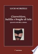 Giarrettiere, balilla e braghe di tela