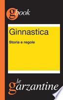 Ginnastica. Storia e regole