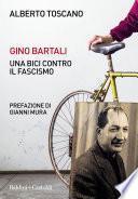 Gino Bartali. Una bici contro il fascismo