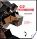 Giò Pomodoro, 1930-2002