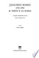 Gioachino Rossini, 1792-1992, il testo e la scena