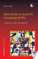 Giocando a scacchi nei gulag di Tito