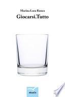 Giocarsi.Tutto