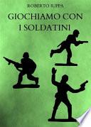 Giochiamo con i soldatini