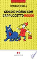 Gioco e imparo con Cappuccetto rosso