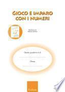 Gioco e imparo con i numeri - CLASSE QUARTA