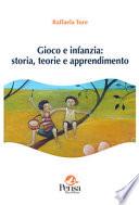 Gioco e infanzia: storia, teorie e apprendimento