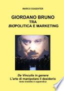 GIORDANO BRUNO TRA BIO-POLITICA E MARKETING - De Vinculis in genere: L'arte di manipolare il desiderio