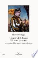 Giorgio De Chirico. Gli anni quaranta