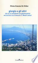 Giorgio e gli altri. Vita di un lestofante tra galantuomini nei territori tra il Vesuvio e i Monti Lattari