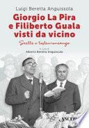 Giorgio La Pira e Filiberto Guala visti da vicino