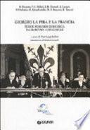 Giorgio La Pira e la Francia. Temi e percorsi di ricerca. Da Maritain a De Gaulle