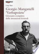 Giorgio Manganelli «Verbapoiete». Glossario completo delle invenzioni lessicali