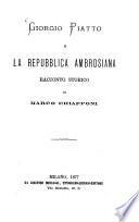 Giorgio Piatto, o, La repubblica ambrosiana