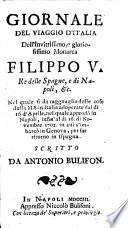 Giornale del viaggio d'Italia di Filippo V. re delle Spagne e di Napoli (etc.)