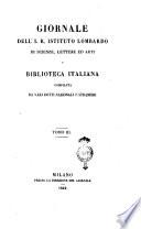 Giornale dell'I.R. Istituto lombardo di scienze lettere ed arti e biblioteca italiana..