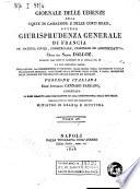 Giornale delle udienze della corte di cassazione e delle corti reali, ovvero giurisprudenza generale di Francia in materia civile, commerciale, criminale, ed amministrativa