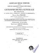 Giornale delle udienze della Corte di cassazione e delle Corti reali, ovvero giurisprudenza generale di Francia in materia civile, commerciale e criminale.Nuova collezione interamente rifusa ...
