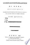 Giornale ecclesiastico di Roma dell'anno primo che comincia dalla prima settimana di luglio 1785 e termina nell'ultima settimana di giugno 1786. Tomo primo [-decimoterzo]