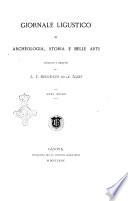 Giornale ligustico di archeologia, storia e belle arti