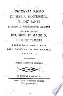 Giornale sacro di Maria Santissima e de' santi secondo il martirologio rpomano colla divozione del mese di maggio e di settembre proposto a' suoi divoti dal P. F. Ant. di Cotignola M. O. Parte 1.: Regina santorum omnium
