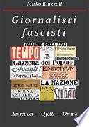 Giornalisti fascisti Amicucci – Ojetti – Orano