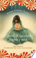 Giorni di zucchero, fragole e neve