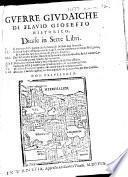 Gioseffo Flavio historico delle antichità, et guerre giudaiche, etc. [With woodcuts.]