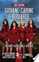 Giovani carine e bugiarde. Cattive - Assassine - Spietate