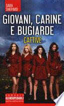 Giovani, carine e bugiarde. Cattive