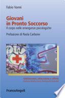 Giovani in Pronto Soccorso. Il corpo nelle emergenze psicologiche