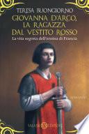 Giovanna D'Arco, la ragazza dal vestito rosso
